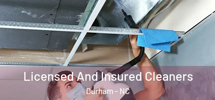 Licensed And Insured Cleaners Durham - NC
